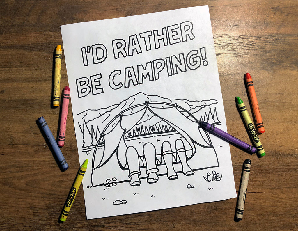 I'd Rather Be Camping - FREE Coloring Page